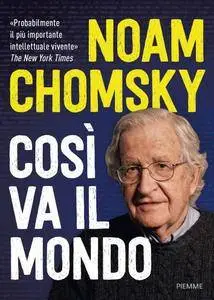 Noam Chomsky - Cosi va il mondo (Repost)