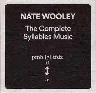 Nate Wooley - The Complete Syllables Music (2017)