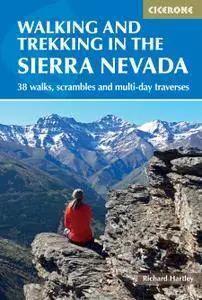 Walking and Trekking in the Sierra Nevada: 38 walks, scrambles and multi-day traverses (International Walking)