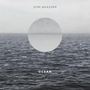 Dirk Maassen - Ocean (2020) [Official Digital Download 24/96] **[RE-UP]**