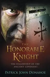 «The Honorable Knight» by Patrick John Donahoe