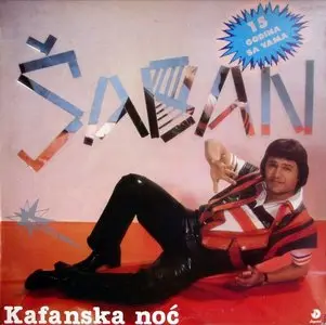 Saban Saulic - Kafanska Noc (1985) Jugodisk LPD 0250