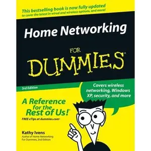 Home Networking For Dummies, 3rd Edition by Kathy Ivens [Repost]