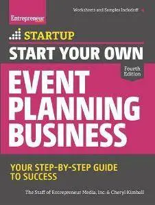 Start Your Own Event Planning Business : Your Step-by-step Guide to Success