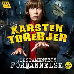 «Karsten Torebjer - Testamentets förbannelse» by Patrik Larsson