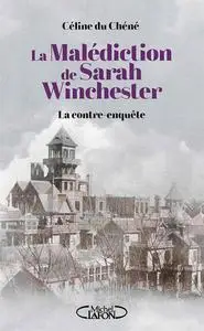 Céline du Chéné, "La malédiction de Sarah Winchester"