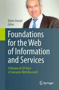 Foundations for the Web of Information and Services