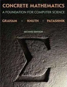 Concrete Mathematics: A Foundation for Computer Science (2nd Edition)  (repost)