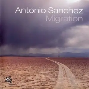 Antonio Sanchez - Migration (2007) {CamJazz}