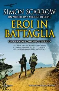Simon Scarrow - Eroi in battaglia