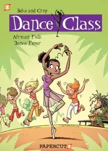 Dance Class 03 - African Folk Dance Fever (Papercutz 2009) (Digital