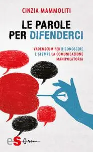 Le parole per difenderci - Cinzia Mammoliti