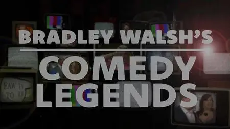 Ch5. - Bradley Walsh: My Comedy Heroes (2023)