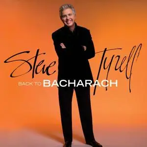 Steve Tyrell - Back to Bacharach (Expanded Edition) (2008/2018) [Official Digital Download]