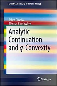 Analytic Continuation and q-Convexity