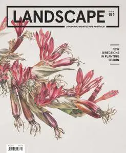 Landscape Architecture Australia - Issue 154 - May 2017