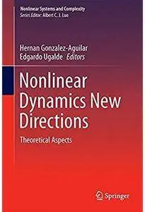 Nonlinear Dynamics New Directions: Theoretical Aspects [Repost]