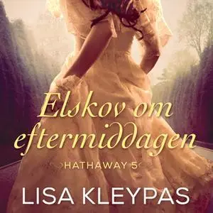 «Elskov om eftermiddagen» by Lisa Kleypas