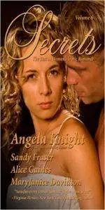 Secrets: The Best in Women's Erotic Romance, Vol. 6