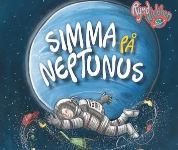 «Rymdklubben ET - Simma på Neptunus» by Marie Helleday-Ekwurtzel