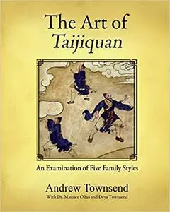The Art of Taijiquan: An Examination of Five Family Styles