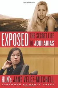 Exposed: The Secret Life of Jodi Arias