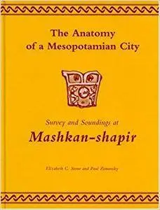 The Anatomy of a Mesopotamian City: Survey and Soundings at Mashkan-Shapir