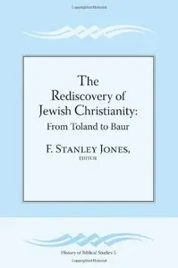 The Rediscovery of Jewish Christianity: From Toland to Baur