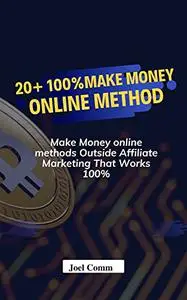 20+ 100%Make Money Online Method: Make Money online methods Outside Affiliate Marketing That Works 100%