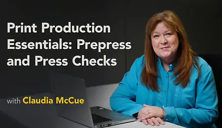 Print Production Essentials: Prepress and Press Checks