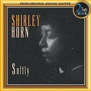 Shirley Horn - Softly (1988/2019)