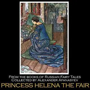 «Princess Helena the Fair» by Alexander Afanasyev