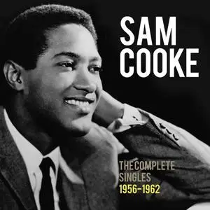 Sam Cooke - The Complete Singles 1956–1962 (Remastered) (2013)