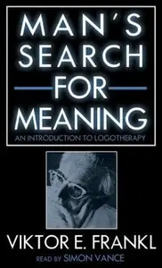 Man's Search for Meaning: An Introduction to Logotherapy