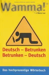 Wamma!: Deutsch -Betrunken Betrunken - Deutsch