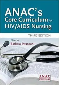 ANAC's Core Curriculum For HIV / AIDS Nursing