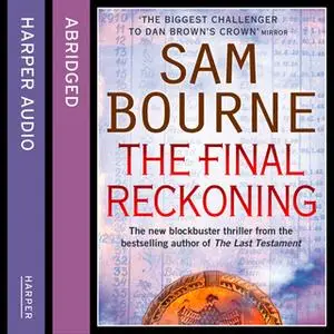 «The Final Reckoning» by Sam Bourne