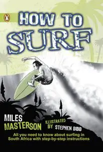 «How To Surf» by Miles Masterson
