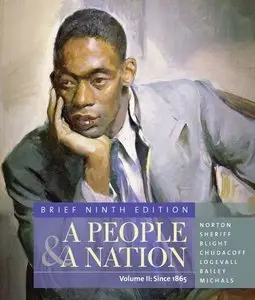 A People and a Nation: A History of the United States, Brief Edition, Volume II: Since 1865 (9 edition) (Repost)