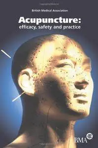 Acupuncture: Efficacy, Safety and Practice (Repost)