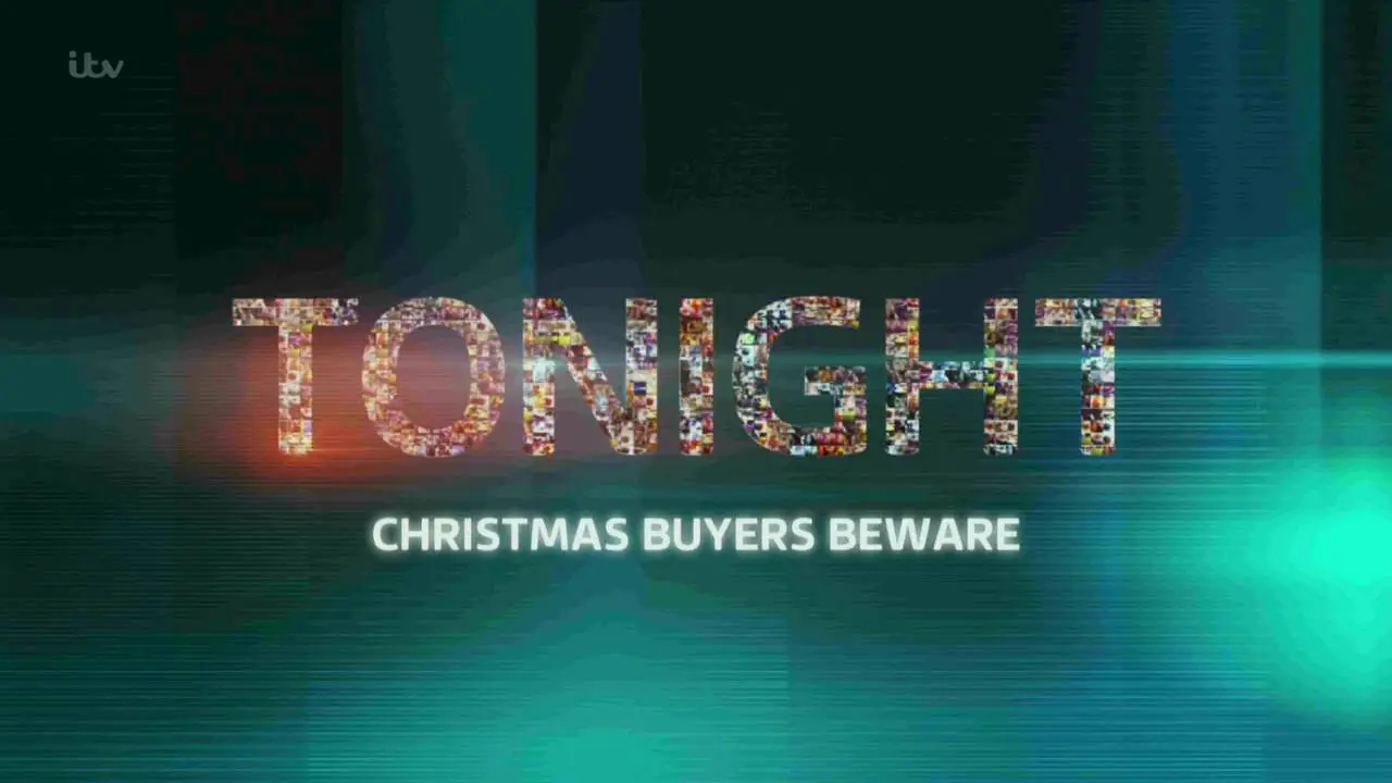 ITV - Tonight: Christmas Buyers Beware (2016)