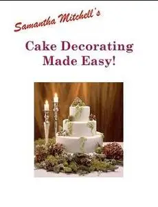 Cake Decorating Made Easy!