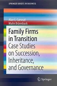 Family Firms in Transition: Case Studies on Succession, Inheritance, and Governance