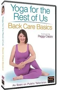 Peggy Cappy - Yoga for the Rest of Us - Back Care Basics