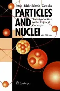 Particles and Nuclei: An Introduction to the Physical Concepts (4th edition)