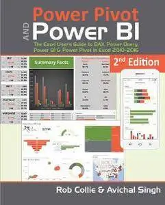 Power Pivot and Power BI : The Excel User's Guide to DAX, Power Query, Power BI & Power Pivot in Excel 2010-2016, Second Editio