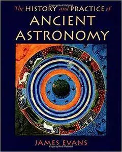 The History and Practice of Ancient Astronomy