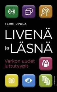 «Livenä ja läsnä» by Terhi Upola