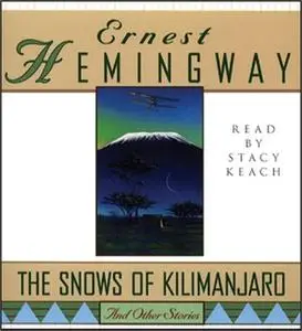 «The Snows of Kilimanjaro and Other Stories» by Ernest Hemingway