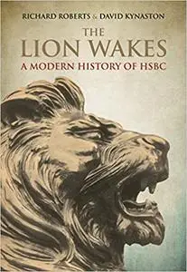 The Lion Wakes: A Modern History of HSBC